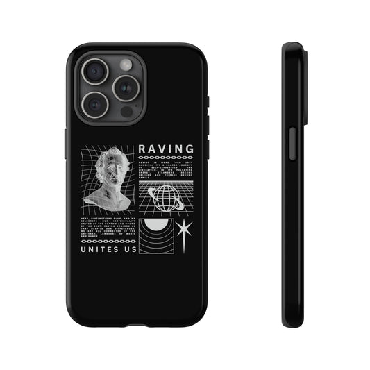 Raving Unites Us - phonecase